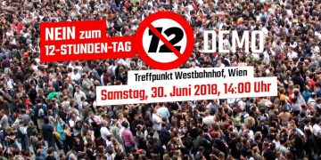 NEIN zu „Mehr Arbeit für weniger Geld“ – Demonstrieren wir gegen den 12-Stunden-Tag!