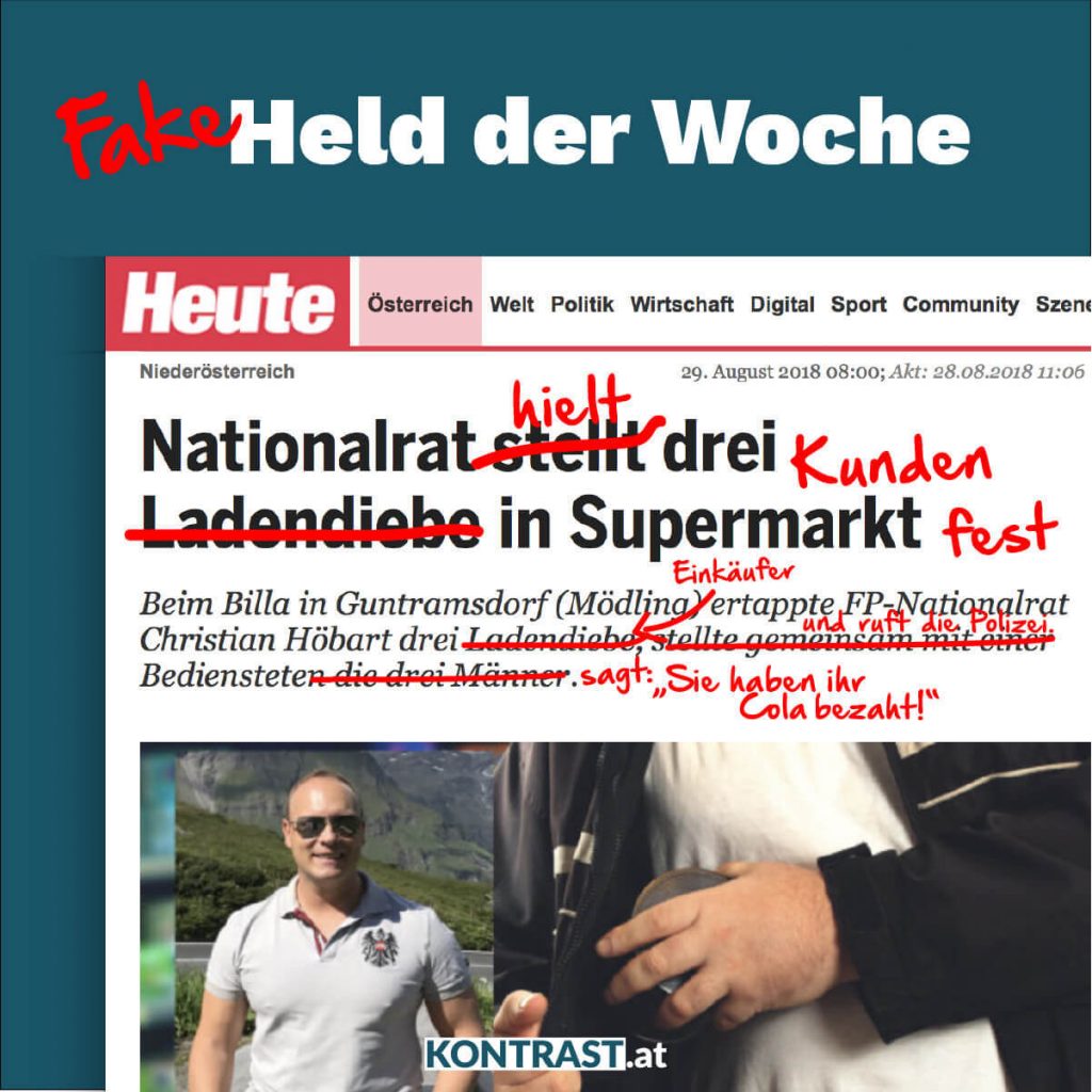 Fakeheld der Woche ist FPÖ Abgeordneter Christian Höbert, der angeblich drei Ladendiebe ertappte