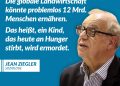 Zitat: Die globale Landwirtschaft könnte problemlos 12 Mrd. Menschen ernähren. Das heißt, ein Kind, das heute an Hunger stirbt, wird ermordet. Jean Ziegler