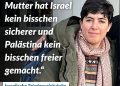 Zitat: Der Tod meiner Mutter hat Israel kein bisschen sicherer und Palästina kein bisschen freier gemacht. Vered Berman