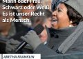 Aretha Franklin galt als „First Lady of Soul“. Obwohl sie selten offen politisch war, verstand die Sängerin die Macht ihrer Öffentlichkeit und nutzte ihre Stimme für mehr als bloß Unterhaltung. Sie war eine starke Fürsprecherin für die Black Community – besonders für schwarze Frauen. Zitat: Wir alle brauchen und wollen Respekt, Mann oder Frau, Schwarz oder Weiß. Es ist unser Recht als Mensch. Aretha Franklin