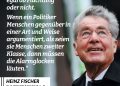 Heinz Fischer war Präsident Österreichs sowie Abgeordneter und Präsident des Nationalrats. In diesen Positionen und darüber hinaus setzt er sich für Gerechtigkeit, Menschenrechte und Demokratie ein. Er wurde am 9. Oktober 1938 geboren. Zitat: Die Menschenwürde muss unantastbar sein, egal ob Flüchtling oder nicht. Wenn ein Politiker Menschen gegenüber in einer Art und Weise argumentiert, als seien sie Menschen zweiter Klasse, dann müssen die Alarmglocken läuten. Heinz Fischer