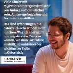 Er ist einer der Nachwuchsstars auf Österreichs Kabarett-Bühnen: Kian Kaiser alias Der Kuseng ist aktuell mit seinem ersten Programm "Hoamatlond, Hoamatlond" auf Tour. Mit uns hat er über seine Kindheit, österreichische Ämter und Fragen rund um Identität und Schubladen gesprochen. Zitat: Viele Kinder mit Migrationshintergrund müssen von Anfang an Dolmetscher sein, Amtswege begleiten und Formulare ausfüllen. Das sind Erfahrungen, die österreichische Kinder nicht machen. Was ich aber nicht nur negativ sehe. Denn zu wissen, wie man Formulare ausfüllt, ist wohl einer der wichtigsten Skills in Österreich. Kian Kaiser