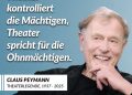 Claus Peymann war einer der prägendsten deutschsprachigen Theaterregisseure. Legendär ist seine Zeit als Direktor des Wiener Burgtheaters von 1986 bis 1999. Peymann rückte damals österreichische Autoren, wie Thomas Bernhard, Elfriede Jelinek und Peter Handke ins Zentrum – oft unter lautem Protest konservativer Kreise. In diese Zeit fällt auch die Premiere von Thomas Bernhards Skandalstück „Heldenplatz“, das 1988 unter Peymanns Regie uraufgeführt wurde. Österreichweit empörten sich Konservative und Rechtsextreme über das Stück und die Premiere wurde von zahlreichen Buhrufen begleitet - unter anderem vom damals 19-jährigen HC Strache. Das Stück hielt der – nie wirklich entnazifizierten - österreichischen Nachkriegsgesellschaft schonungslos den Spiegel vor und sorgte für eine nationale Debatte über die Rolle Österreichs im Zweiten Weltkrieg. Peymann selbst sagte später: „Nach der Premiere war Österreich nicht mehr das gleiche Land wie vorher.“ Von 1999 bis 2017 leitete Peymann das Berliner Ensemble und machte es erneut zu einem Zentrum politisch engagierter Bühnenkunst. Das Theater und die Kunst waren für ihn Widerstand, Widerspruch und Gegenhalten. „Theater ist subventionierte Opposition“, sagte er einmal. Zitat: Theater kontrolliert die Mächtigen, Theater spricht für die Ohnmächtigen. Claus Peymann